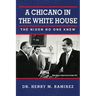 A Chicano in the White House: The Nixon No One Knew