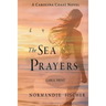 The Sea Prayers: A Carolina Coast Novel [Large Print]