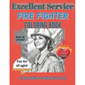 Fire Fighter, Excellent Service: Coloring Book