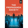 The Propaganda Society: Resistance Manual for the Mental Gulag