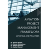 Aviation Project Management Framework: Lifecycle and Practices