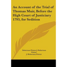 An Account of the Trial of Thomas Muir, Before the High Court of Justiciary 1793, for Sedition