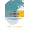 The Human Climate: Facing the Divisions Inside Us and Between Us
