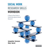 Social Work Research Skills Workbook: A Step-By-Step Guide to Conducting Agency-Based Research
