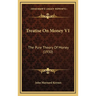 Treatise On Money V1: The Pure Theory Of Money (1930)