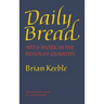 Daily Bread: Art and Work in the Reign of Quantity