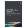 Hypothetical Thinking: Dual Processes in Reasoning and Judgement