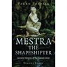 Pagan Portals - Mestra the Shapeshifter