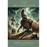 The Argonautica [Unabridged Lexios Edition]