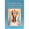 Embodied Narratives in the Health Humanities and Literary Studies