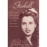 Fireball: The true story of a Tennessee plowgirl who overcame poverty, abuse, and eleven husbands with wit, wisdom, and tenacity