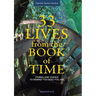 33 Lives from the Book of Time: Stories and Science to Remind You Who You Are