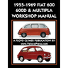 1955-1969 Fiat 600 - 600d & Multipla Factory Workshop Manual