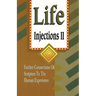 Life Injections II: Further Connections of Scripture to the Human Experience