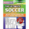 The Ultimate Soccer Mixed Puzzle Book for Kids, Teens, and Adults: 16 Types of Engaging Variety Puzzles: Word Search and Math Games (Issue 11)