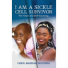 I Am a Sickle Cell Survivor: Ten Years and Still Counting