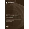 Mathematical Problems in Aerospace