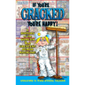 If You're Cracked, You're Happy (hardback): The History of Cracked Mazagine, Part Too