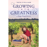 Growing Into Greatness: A Vintage Vineyard Novel