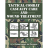 Tactical Combat Casualty Care and Wound Treatment