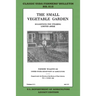 The Small Vegetable Garden (Legacy Edition): The Classic USDA Farmers' Bulletin No. 818 With Tips And Traditional Methods In Sustainable Gardening And