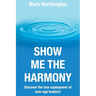 Show Me The Harmony