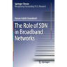 The Role of Sdn in Broadband Networks