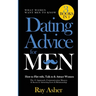 Dating Advice for Men, 3 Books in 1 (What Women Want Men To Know): How to Flirt with, Talk to & Attract Women (The #1 Approach, Communication Mastery
