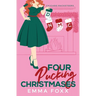 Four Pucking Christmases