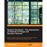 Smarter Decisions - The Intersection of Internet of Things and Decision Science