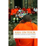 Asia on Tour: Exploring the Rise of Asian Tourism