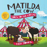 Matilda the Cow Goes to the Circus!