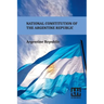 National Constitution Of The Argentine Republic: General Constituent Assembly, City Of Santa Fe, August 22, 1994