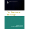 Old Testament Theology Volume 2: The Theology of Israel's Prophetic Traditions