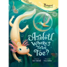 Axolotl, Where's Your Toe?