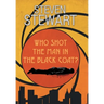 Who Shot the Man in the Black Coat?