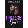 (Watch Me) Unmask You