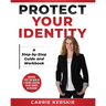Protect Your Identity: Step-by-Step Guide and Workbook