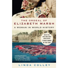 The Ordeal of Elizabeth Marsh: A Woman in World History