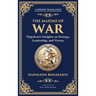 The Maxims of War: Napoleon's Insights on Strategy, Leadership, and Victory
