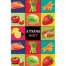 Atkins Diet: Atkins Diet Recipes - Atkins Diet Cookbook - Atkins Diet for Beginners - Atkins Diet Recipes - Atkins Diet Cookbook -
