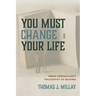 You Must Change Your Life: Søren Kierkegaard's Philosophy of Reading