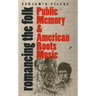 Romancing the Folk: Public Memory and American Roots Music