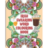 Irish Swearing Word Colouring Book: Swearing word colouring book for adults. The irish swear words illustrated in relaxing mandala and fractals. Book