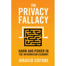 The Privacy Fallacy