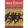 The Naked Olympics: The True Story of the Ancient Games