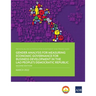 Provincial Facilitation for Investment and Trade Index: Gender Analysis for Measuring Economic Governance for Business Development in the Lao People's