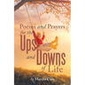 Poems and Prayers for the Ups and Downs of Life