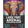 Large Print Animal Coloring Book: A Large Coloring Book for Adults