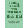 Getting in Touch with Your Inner Rich Kid